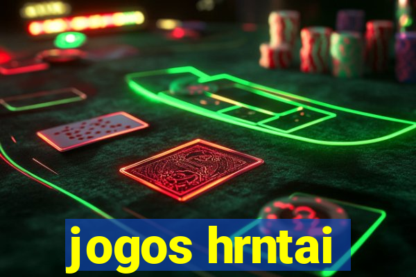 jogos hrntai